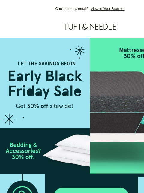 tuftandneedle newsletter: GOOD NEWS: Black Friday starts now!