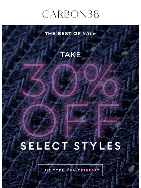 carbon38 newsletter: 30% OFF Select Styles
