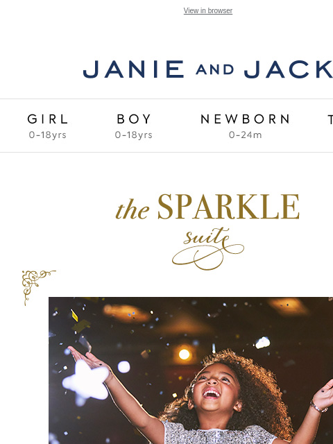 In our Sparkle Suite collection. View in browser Stores Janie and Jack Girl Boy Newborn Tween Janie and Jack Girl Boy Newborn Tween Girl Boy Newborn Girl Newborn Boy Accessories Sale Gift Services