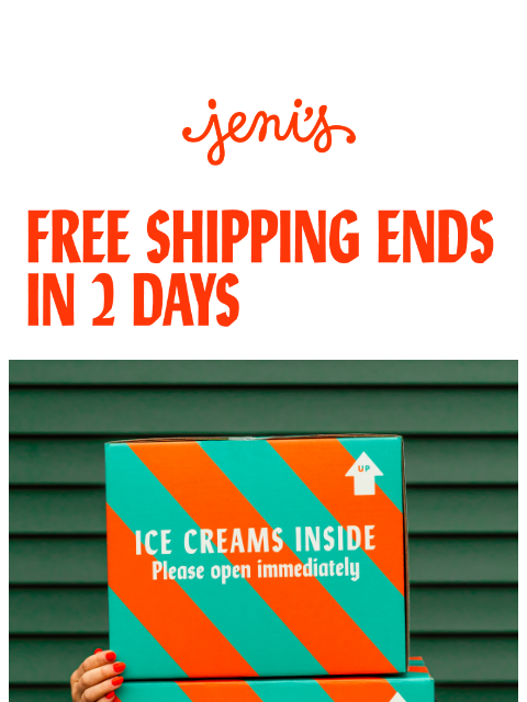 jenis newsletter: Free shipping ends in 2 days!