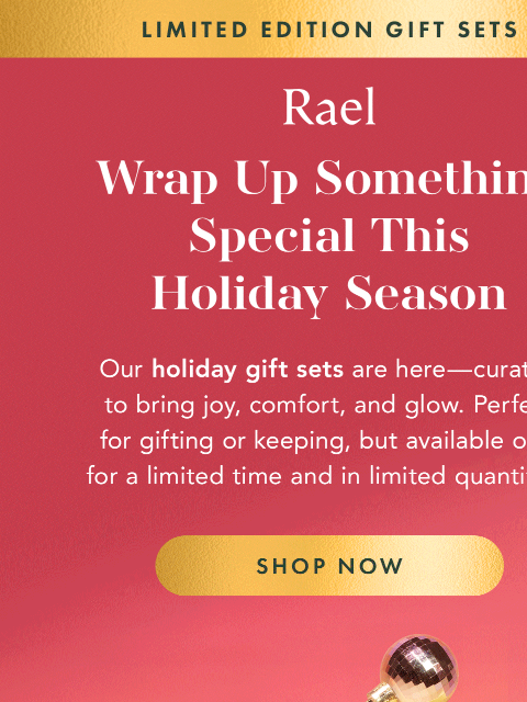 getrael newsletter: Limited-Edition Holiday Sets Are Here 🎁