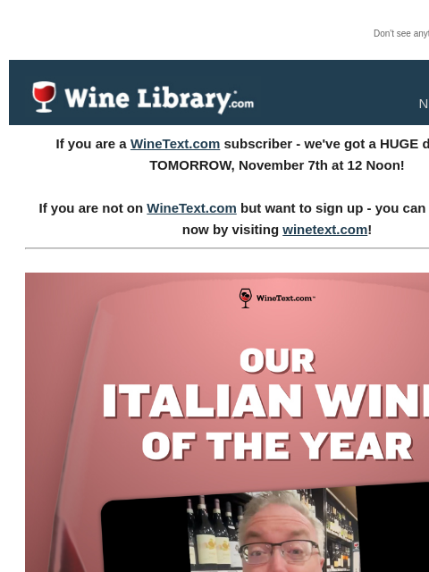 winelibrary newsletter: Get Ready. Tomorrow's WineText Italian Wine of the...