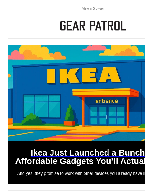 gearpatrol newsletter: You'll Want to Use Ikea's New Affordable Gadgets E...