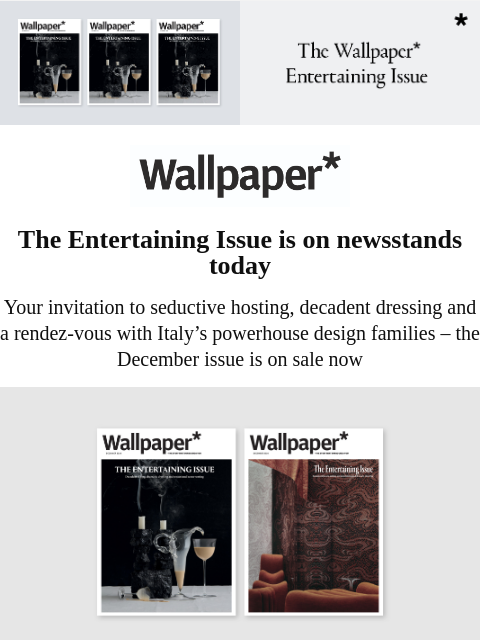 On sale today, it's replete with haute hosting, sartorial swagger, and a date with Italy's premier design families ‌ ‌ ‌ ‌ ‌ ‌ ‌ ‌ ‌ ‌ ‌ ‌ ‌ Wallpaper* The Entertaining Issue is on newsstands