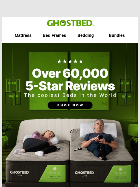 ghostbed newsletter: 60,000 reviews can't be wrong.....