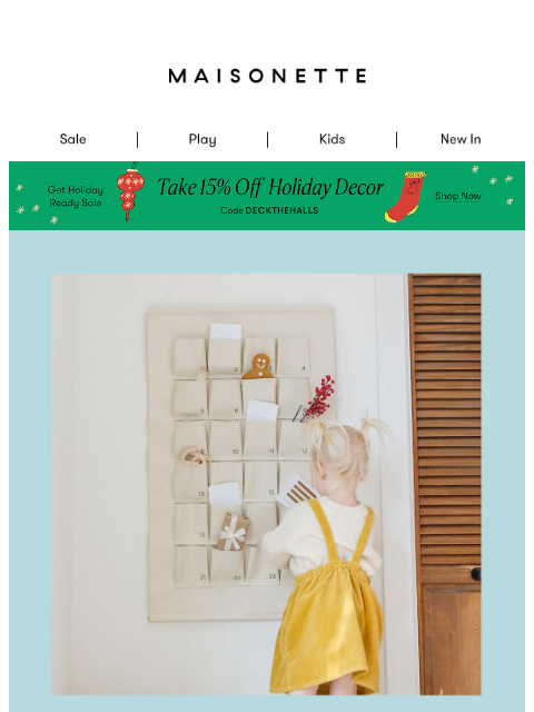 maisonette newsletter: The Countdown Is On: Advent Calendars Are Here & ✨...