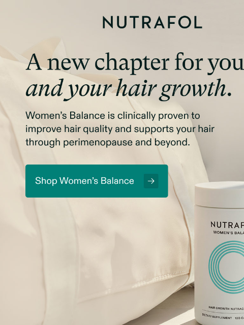 nutrafol newsletter: Hair changes with age. So should your support.