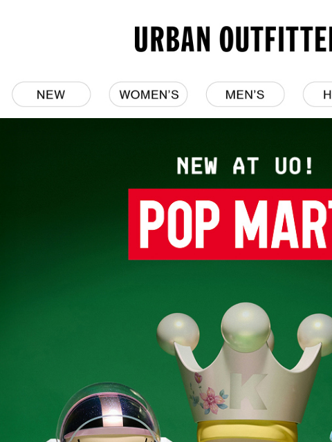 urbanoutfitters newsletter: 👀 just in from POP MART