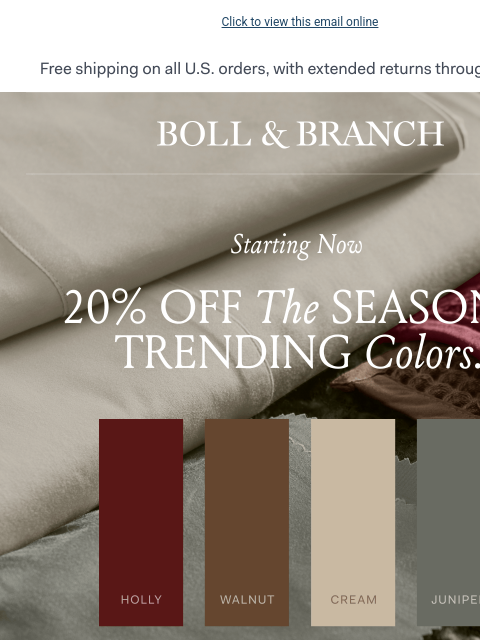 bollandbranch newsletter: Starting now: 20% off our most festive hues
