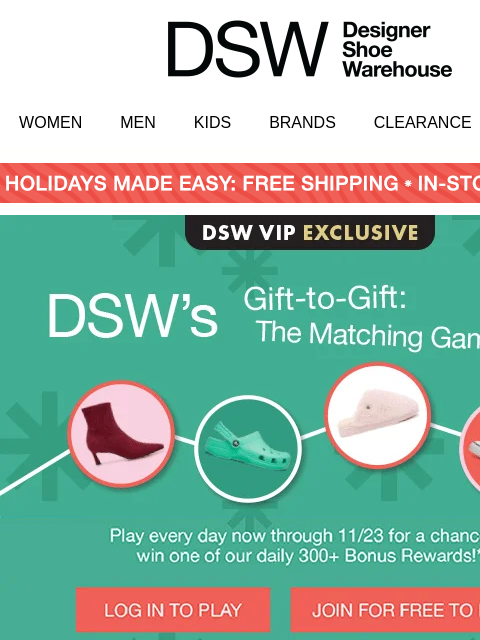 dsw newsletter: VIPS: PLAY GAME -> WIN PRIZES