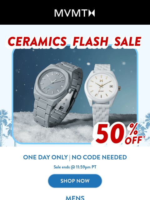 mvmt newsletter: Ceramics Flash Sale: 50% Off