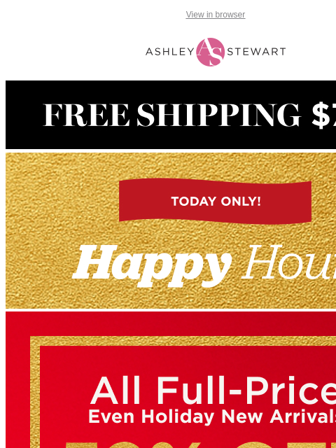 ashleystewart newsletter: ⏳Ends soon! 50% off SITEWIDE Happy Hour!⚠️