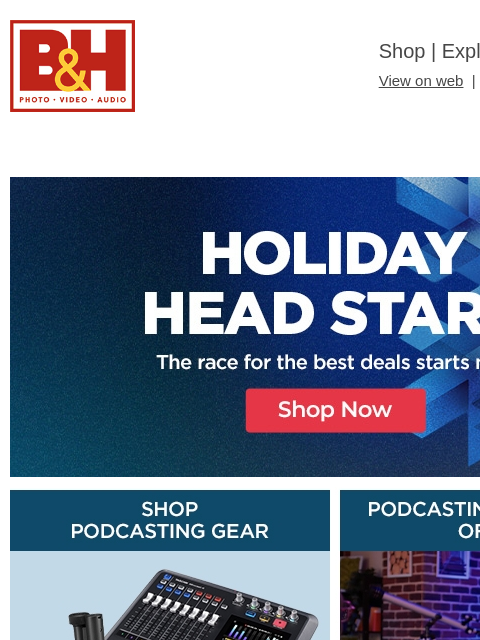 bhphotovideo newsletter: Holiday Head Start: The Best Photo & Audio Gear of...