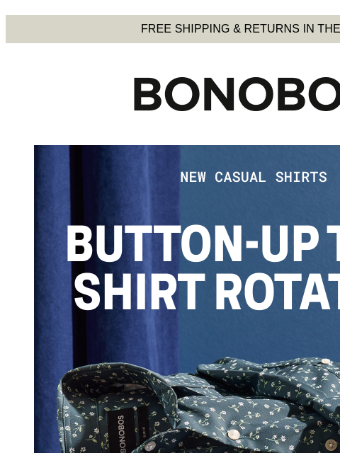 See what's new in shirts. Web Version FREE SHIPPING & RETURNS IN THE US New Casual Shirts Toasty flannels. Smart Oxfords. Rad Rivieras. These are the shirts your Winter rotation requires. SHOP