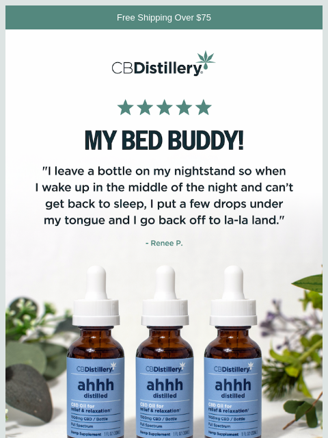 thecbdistillery newsletter: "A few drops and I go back to la-la land."