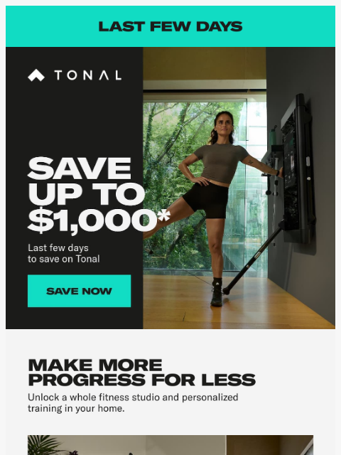 tonal newsletter: Last Few Days — Save Up to $1,000* on Tonal