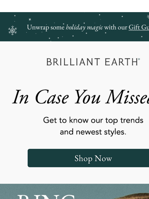 brilliantearth newsletter: ICYMI: Jewelry that tops every holiday wish list ✨
