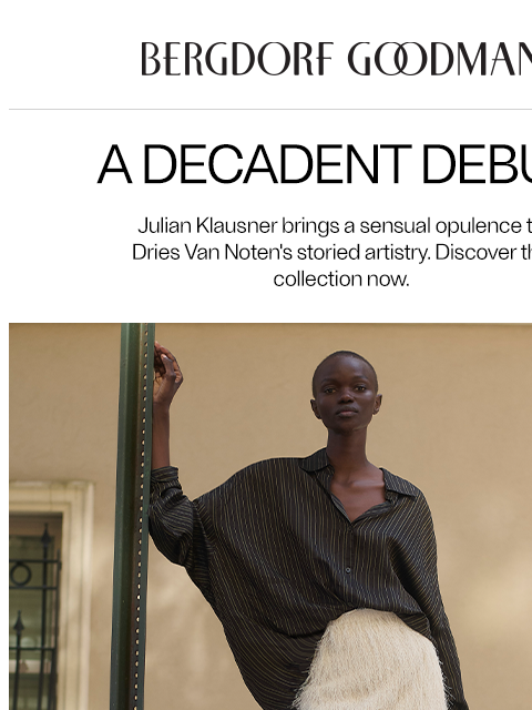 bergdorfgoodman newsletter: First Look: Dries Van Noten