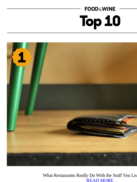 foodandwine newsletter: What Restaurants Really Do With the Stuff You Leav...