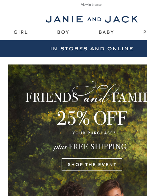 janieandjack newsletter: Friends & Family just got better—free shipping is ...