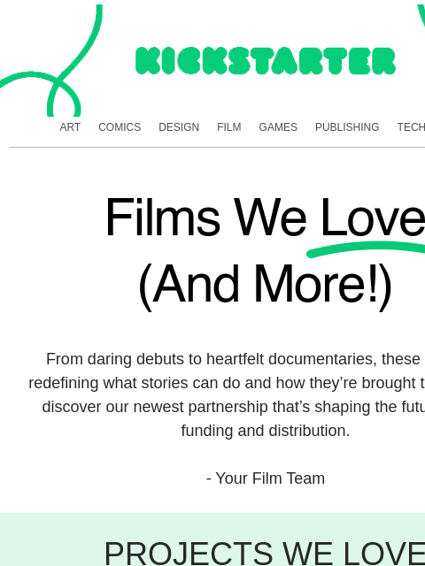 kickstarter newsletter: Films you'll love (and more!)