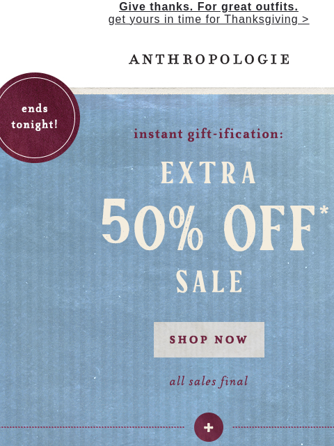 anthropologie newsletter: Extra 50% Off Sale + 25% Off Dresses