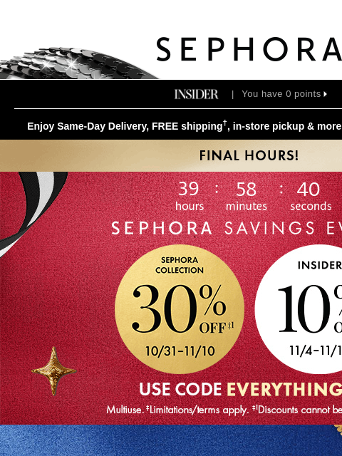 sephora newsletter: 10% off ends TOMORROW ⚠️ Don’t miss out, Sephora S...