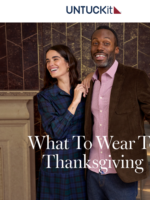 untuckit newsletter: What to Wear to Thanksgiving 🦃