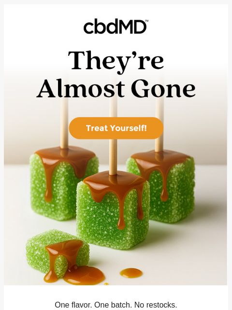 cbdmd newsletter: 👀 Going, Going... GONE.