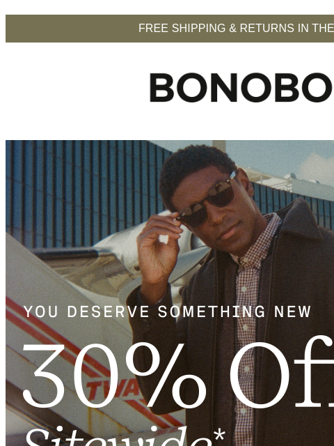 bonobos newsletter: Want 30% Off? This Sale Is On Now.