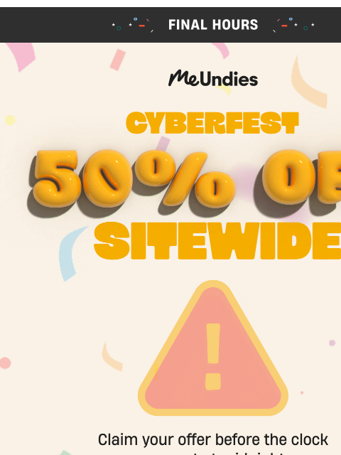 meundies newsletter: Final Hours: 50% Off Sitewide❗