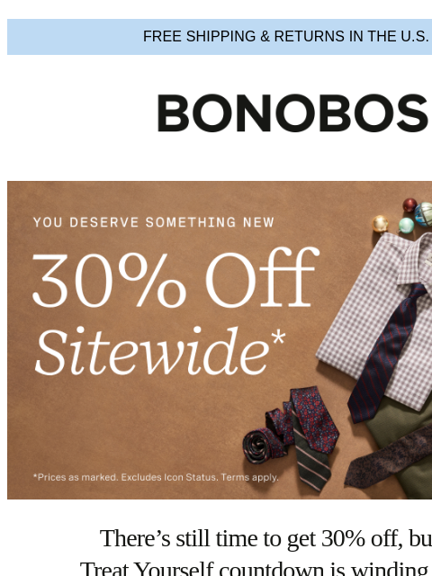 bonobos newsletter: Ends Soon: 30% Off Almost Everything