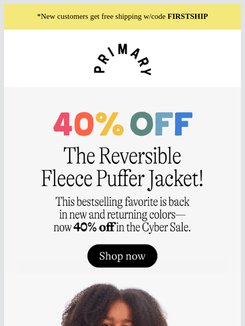 primary newsletter: 40% Off The Reversible Fleece Puffer—Like two jack...