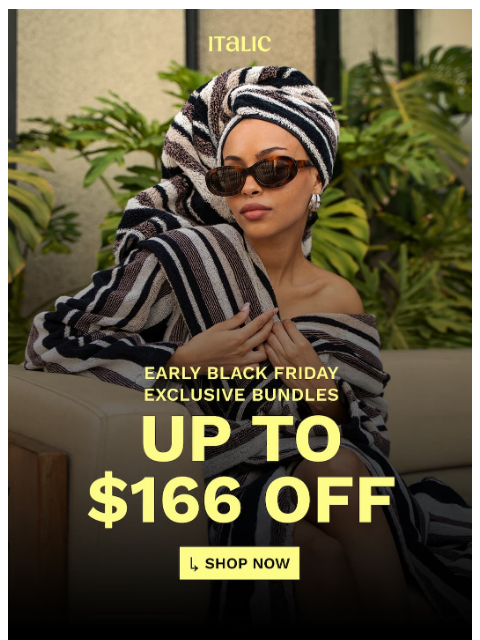 italic newsletter: $166 off NEW Sale Exclusive Bundles