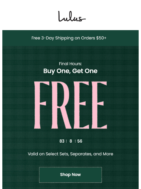 Just a few hours left for BOGO on select sets & separates, plus free 3-day shipping on orders $150+. xoxo Lulus ͏ ͏ ͏ ͏ ͏ ͏ ͏ ͏ ͏ ͏ ͏ ͏ ͏ ͏ ͏ ͏ ͏ ͏ ͏ ͏ ͏ ͏ ͏ ͏ ͏ ͏ ͏ ͏ ͏ ͏ ͏ ͏ ͏ ͏ ͏ ͏ ͏ ͏ ͏ ͏ ͏ ͏ ͏