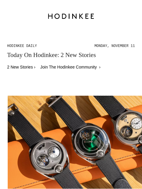 Today on Hodinkee... Hands-On: The Watches Of David Candaux | Hodinkee Daily – Monday, November 11 | Today On Hodinkee: 2 New Stories 2 New Stories › Join The Hodinkee Community › Hands-On The Watches