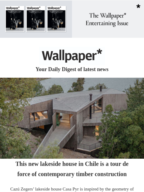 Plus, a lakeside house in Chile, a Chanel watch and Jack Whitten's contemporary art ‌ ‌ ‌ ‌ ‌ ‌ ‌ ‌ ‌ ‌ ‌ ‌ ‌ Wallpaper* December 2024 issue banner Wallpaper* Your Daily Digest of latest news Chile