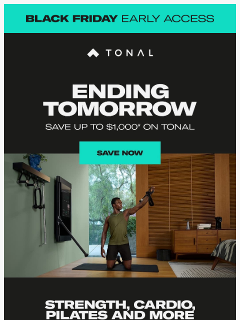 tonal newsletter: Ends Tomorrow — Save Up to $1,000* on Tonal