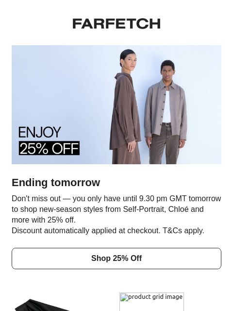 farfetch newsletter: Your 25% off ends soon