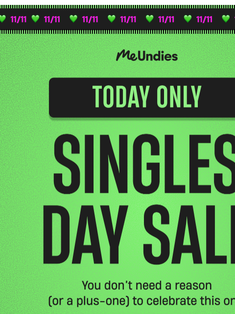 meundies newsletter: Today Only: Singles’ Day Sale