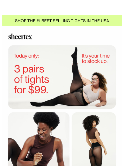 sheertex newsletter: TODAY ONLY: 3 Pairs of tights for $99.