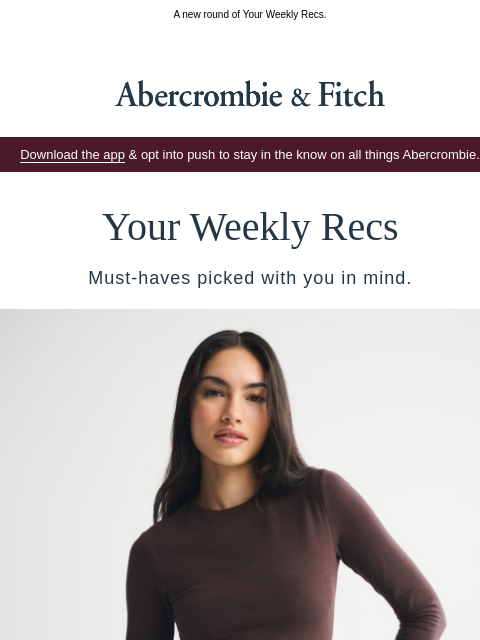 abercrombie newsletter: Better than a horoscope. ✨