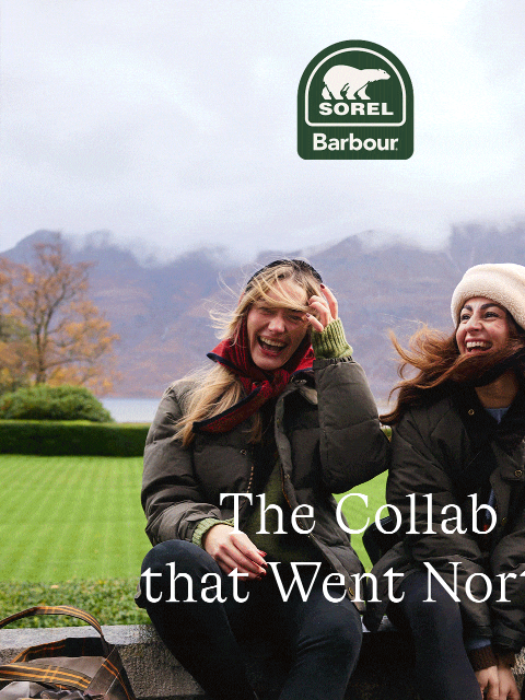 sorel newsletter: SOREL x Barbour: Proven in the Highlands