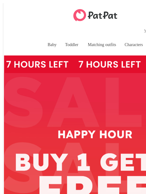 patpat newsletter: re: Happy Hour: Buy 1 Get 1 Free Ends at Midnight!