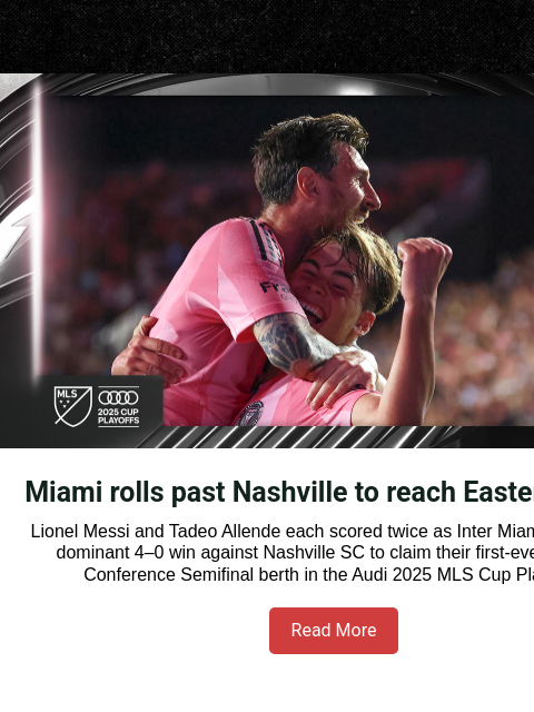 mlssoccer newsletter: Inter Miami make the Eastern Conference Semifinals...