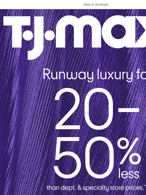 tjmaxx newsletter: New Runway you've been waiting for 💜