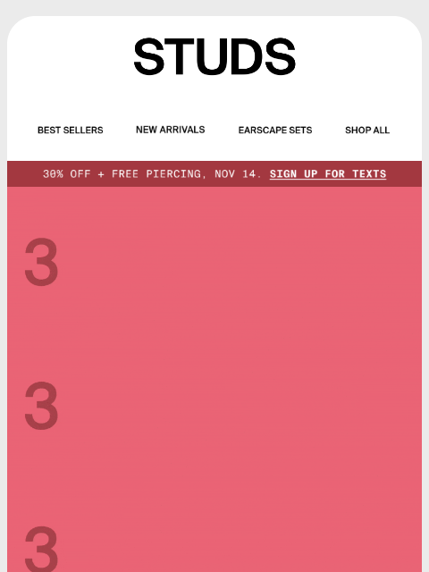 studs newsletter: Coming Soon: 30% OFF + FREE PIERCING 🔥🥳