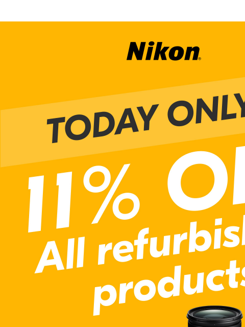nikon newsletter: Save 11% on Refurbished Nikon Favorites Today Only