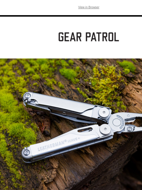 You can't go wrong with a Wave+ View in Browser Leatherman Wave+ multitool on a mossy log You Can't Go Wrong with a Leatherman Wave+ In partnership with Leatherman o be clear, you truly can