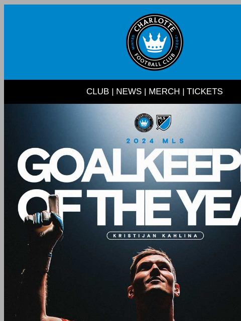 Take a look back at Kahlina's impact throughout the season... CLUB | NEWS | MERCH | TICKETS 2024 MLS GOALKEEPER OF THE YEAR OUR CROATIAN WALL, OUR KEEPER OF THE FORTRESS Kristijan Kahlina was named